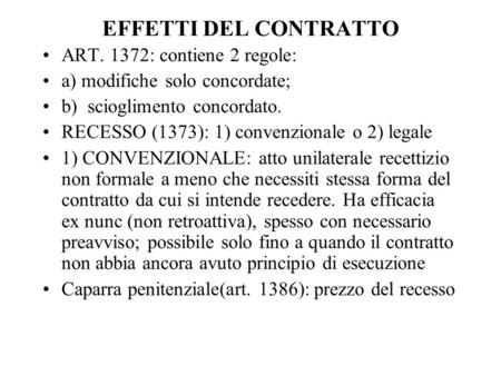 EFFETTI DEL CONTRATTO ART. 1372: contiene 2 regole: