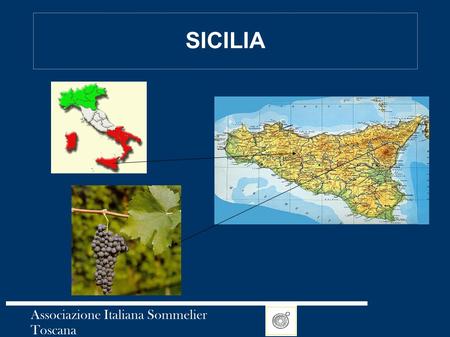SICILIA Associazione Italiana Sommelier Toscana.