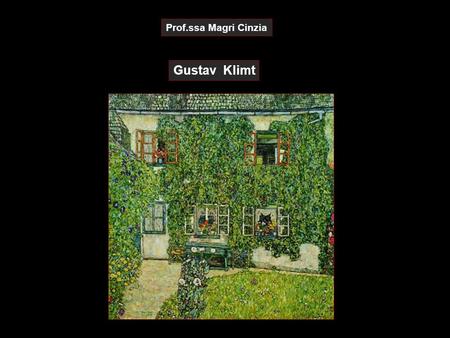 Prof.ssa Magri Cinzia Gustav Klimt.