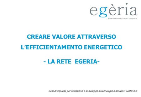 CREARE VALORE ATTRAVERSO L’EFFICIENTAMENTO ENERGETICO