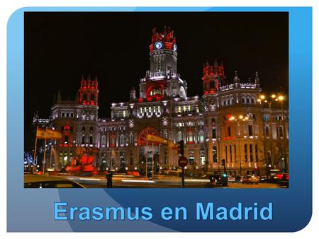 Erasmus en Madrid.