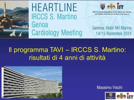 Il programma TAVI – IRCCS S. Martino: risultati di 4 anni di attività