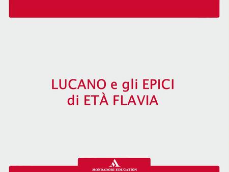 LUCANO e gli EPICI di ETÀ FLAVIA