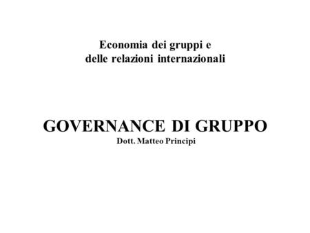 GOVERNANCE DI GRUPPO Dott. Matteo Principi
