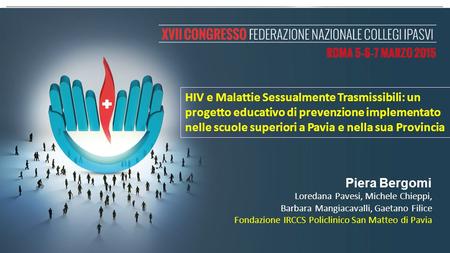 HIV e Malattie Sessualmente Trasmissibili: un progetto educativo di prevenzione implementato nelle scuole superiori a Pavia e nella sua Provincia Piera.