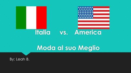 Italia vs. America Moda al suo Meglio