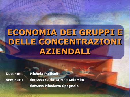 ECONOMIA DEI GRUPPI E DELLE CONCENTRAZIONI AZIENDALI