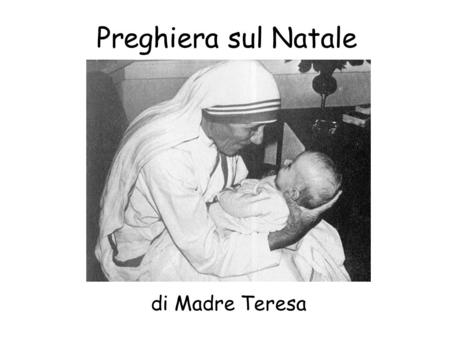 Preghiera sul Natale di Madre Teresa.