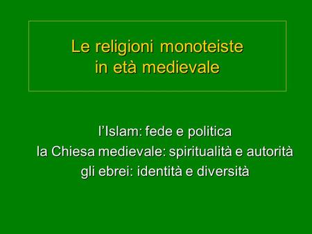 Le religioni monoteiste in età medievale