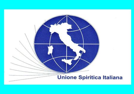 USI – Unione Spiritica Italiana Studio Sistematico della “Dottrina Spiritica” Organizzato dalla: “FEB - Federação Espirita Brasileira” Programma fondamentale.