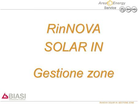 RinNOVA SOLAR IN: GESTIONE ZONE Service RinNOVA SOLAR IN Gestione zone.
