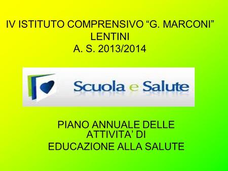 IV ISTITUTO COMPRENSIVO “G. MARCONI” LENTINI A. S. 2013/2014