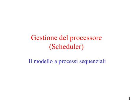 Gestione del processore (Scheduler)
