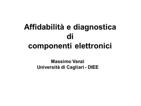 Affidabilità e diagnostica di componenti elettronici