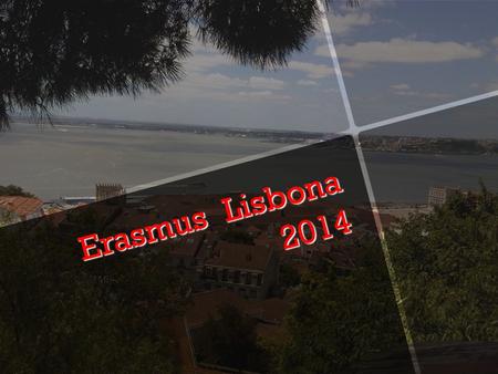 Erasmus Lisbona 2014. Citta’ Citta’  Lisbona e’ una citta’ fantastica che offre una funzionalità degna delle migliori capitali europee ma allo stesso.