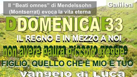 Il “Beati omnes” di Mendelssohn (Montserrat) evoca la vita eterna