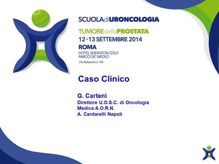Caso Clinico G. Cartenì Direttore U.O.S.C. di Oncologia Medica A.O.R.N. A. Cardarelli Napoli.
