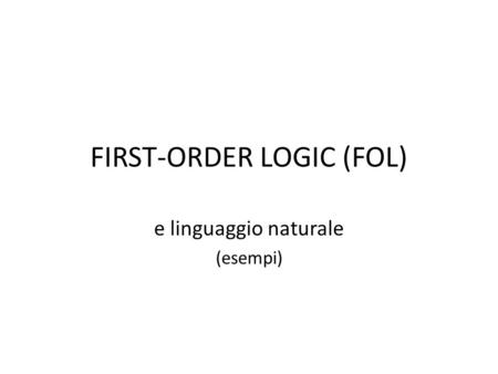 FIRST-ORDER LOGIC (FOL)