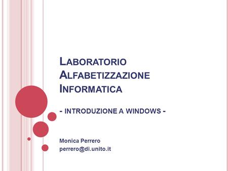 Laboratorio Alfabetizzazione Informatica - introduzione a windows -