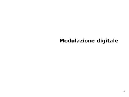 Modulazione digitale 1. Sistemi di elaborazione dell’informazione Modulo - Tecniche di comunicazione digitale Unità didattica – Standard di rete locale.