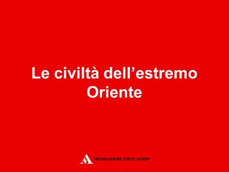 Le civiltà dell’estremo Oriente