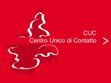 CUC Centro Unico di Contatto.