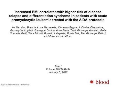 Increased BMI correlates with higher risk of disease relapse and differentiation syndrome in patients with acute promyelocytic leukemia treated with the.
