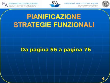 DIPARTIMENTO DI MANAGEMENT DEPARTMENT OF MANAGEMENT Da pagina 56 a pagina 76.