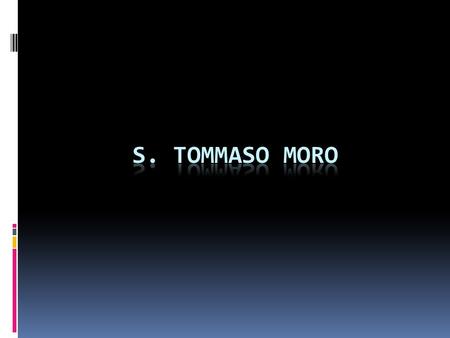 S. TOMMASO MORO.