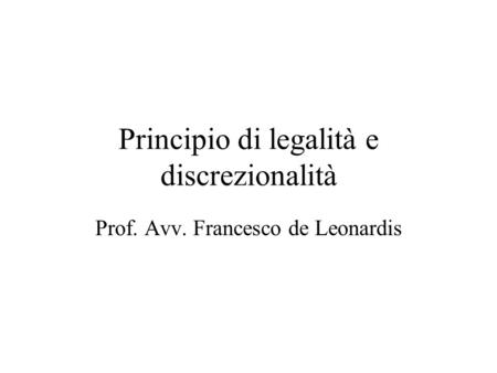 Principio di legalità e discrezionalità