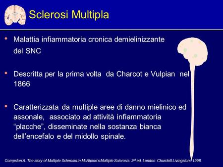 Sclerosi Multipla Malattia infiammatoria cronica demielinizzante