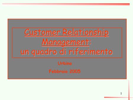 Customer Relationship Management: un quadro di riferimento