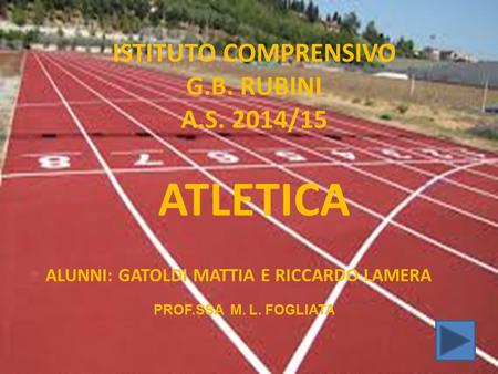 ATLETICA ISTITUTO COMPRENSIVO G.B. RUBINI A.S. 2014/15