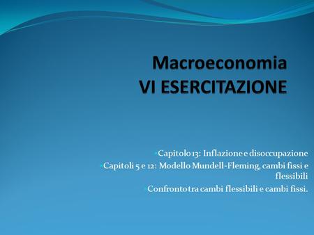 Macroeconomia VI ESERCITAZIONE