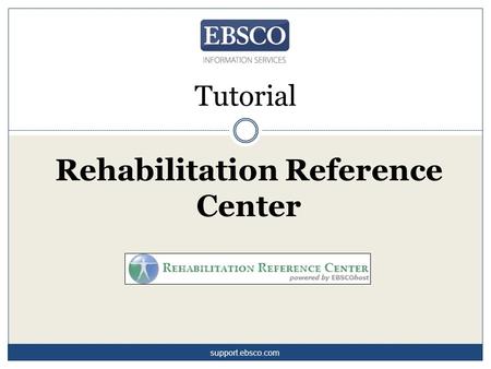Tutorial Rehabilitation Reference Center support.ebsco.com.