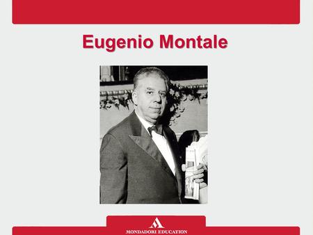 Eugenio Montale.