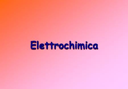 Elettrochimica Elettrochimica.