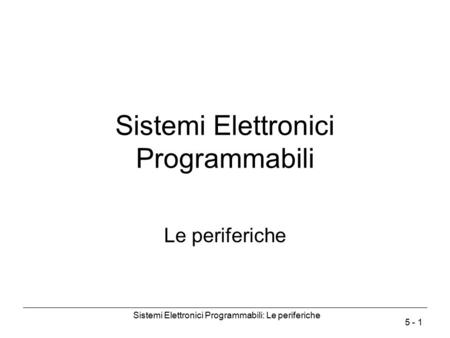 Sistemi Elettronici Programmabili