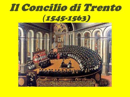 Il Concilio di Trento ( )