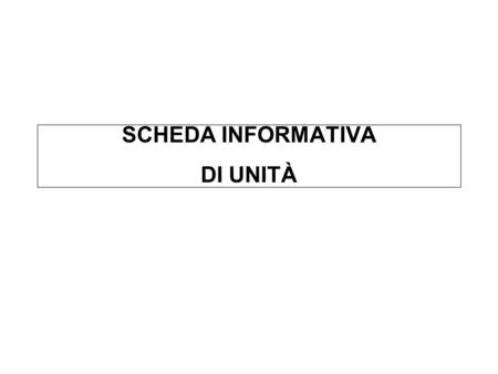 SCHEDA INFORMATIVA DI UNITÀ. PROGETTAZIONE DI UN DATABASE Identificazione delle informazioni salienti Definizione di relazioni fra i dati.