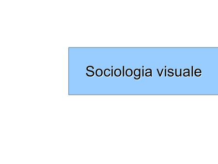 Sociologia visuale.
