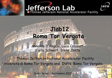1 Annalisa D ’ Angelo HD gas distillation and analysis for HD frozen spin targets. University of Rome Tor Vergata and INFN Roma Tor Vergata Ferrara - September.