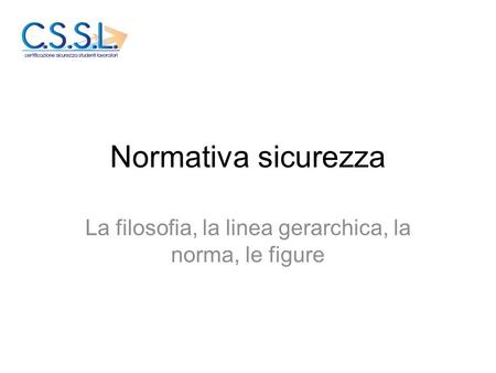 La filosofia, la linea gerarchica, la norma, le figure