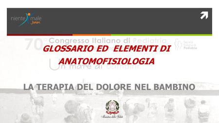 GLOSSARIO ED ELEMENTI DI ANATOMOFISIOLOGIA