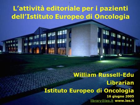 William Russell-Edu Librarian Istituto Europeo di Oncologia