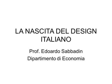 LA NASCITA DEL DESIGN ITALIANO