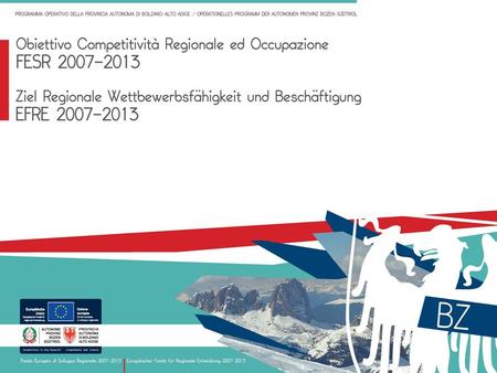 Programma operativo Competitività regionale ed occupazione –CRO Fondo europeo per lo sviluppo regionale –FESR 2007-2013 Autorità di gestione: