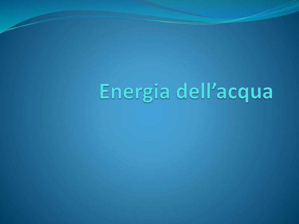 Energia Dell Acqua Ppt Scaricare