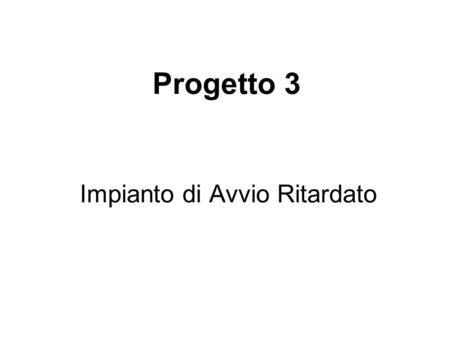 Impianto di Avvio Ritardato