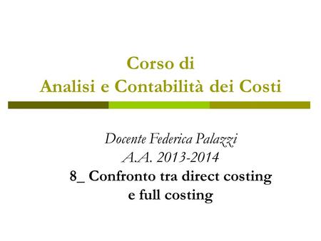 Corso di Analisi e Contabilità dei Costi